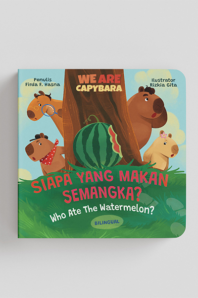 Cover of Siapa Yang Makan Semangka (Who Ate The Watermelon)